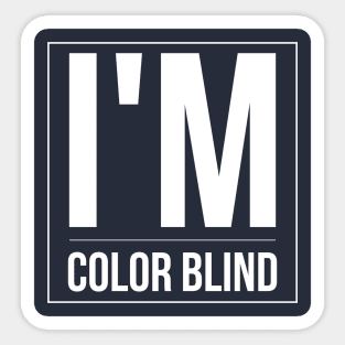 I'M COLOR BLIND Sticker